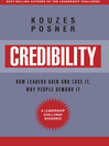 Credibility (MP3): How Leaders Gain And Lose It, Why People Demand It, Revised Edition